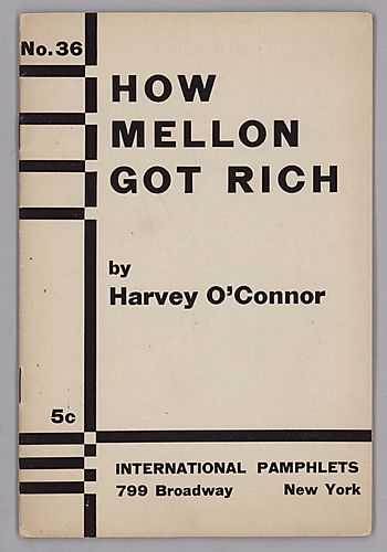"How Mellon Got Rich", By Harvey O'Connor