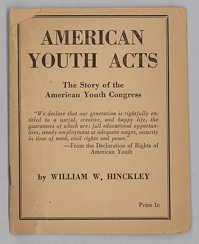 "American Youth Acts", The Story of the American Youth Congress, By William W. Hinckley