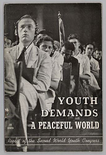 "Youth Demands a Peaceful World", Report of the Second World Youth Congress