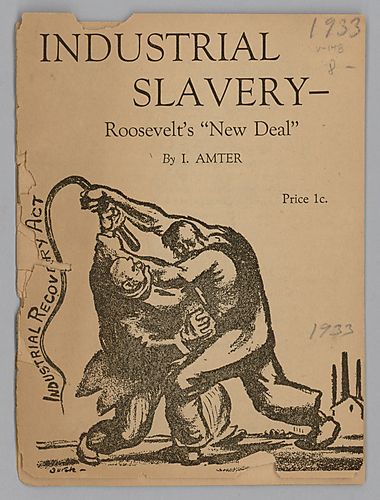 "Industrial Slavery- Roosevelt's 'New Deal'", By I. Amter
