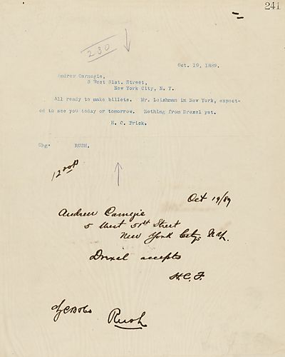 Frick tells Carnegie that they are ready to make billets, Mr. Leishman will see Carnegie in New York soon, and that Frick hasn't heard from Drexel [and Co.] yet. Beneath Frick wires Carnegie on Drexel [and Co.] accepting