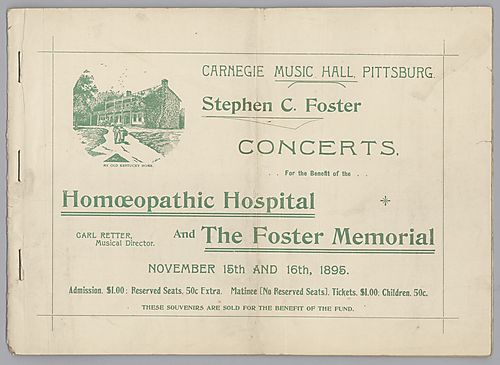 Souvenir Program, "Carnegie Music Hall, Pittsburg, Stephen C. Foster Concerts for the Benefit of the Homeopathic Hospital and the Foster Memorial"