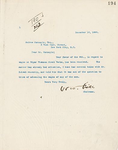 Frick writes that Mr. [Charles] Schwab was informed of wages not being advanced at Edgar Thomson Steel Works