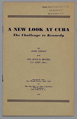 "A New Look at Cuba", The Challenge to Kennedy, By Jesse Gordon and Gen. Hugh B. Hester