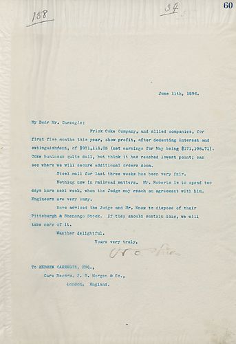 Frick writes on Frick Coke Co. and allied companies showing profit for the first five months this year. Also, he advised the Judge [Reed] and Mr. [Philander] Knox to dispose of their Pittsburgh & Shenango Stock