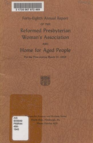 Annual report of the Reformed Presbyterian Woman's Association and Home for Aged People