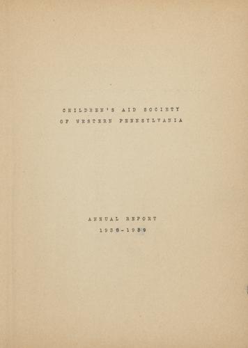 Annual Report, "Children's Aid Society of Western Pennsylvania, Annual Report, 1938-1939"