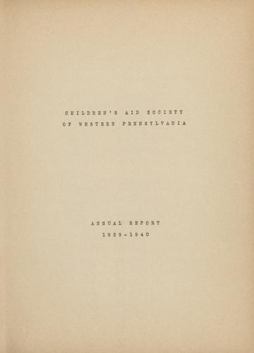 Annual Report, "Children's Aid Society of Western Pennsylvania, Annual Report, 1939-1940"