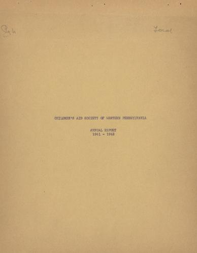 Annual Report, "Children's Aid Society of Western Pennsylvania, Annual Report, 1941-1942"