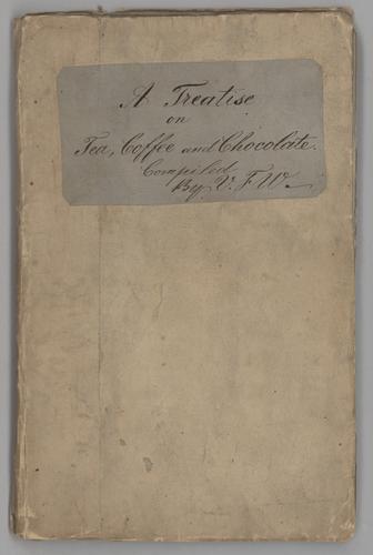 A Treatise on Tea, Coffee, and Chocolate