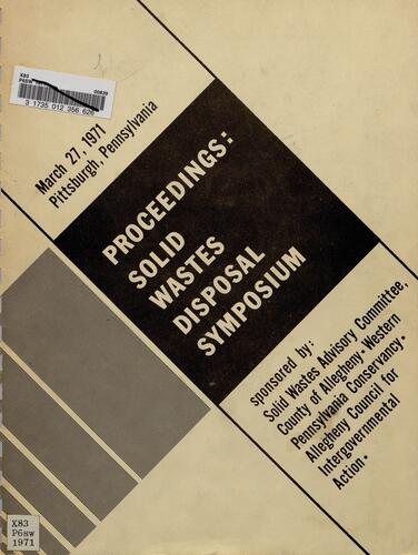 Proceedings: Solid Wastes Disposal Symposium