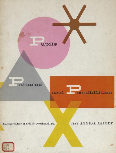 1961 Annual Report of the Supertendent of Schools, Pupils, Patterns, and Possibilities