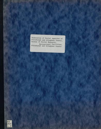 Volume III, Recreational Facilities in Pittsburgh and Allegheny County,