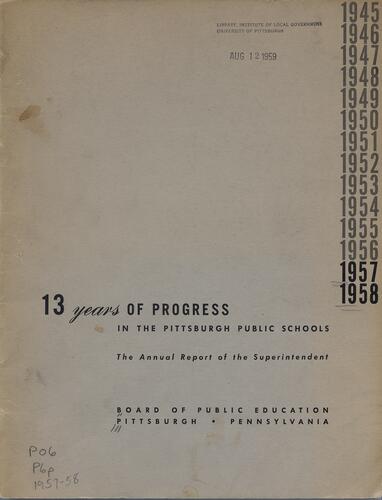 The Annual Report of the Superintendent, 13 years of Progress in the Pittsburgh Public Schools