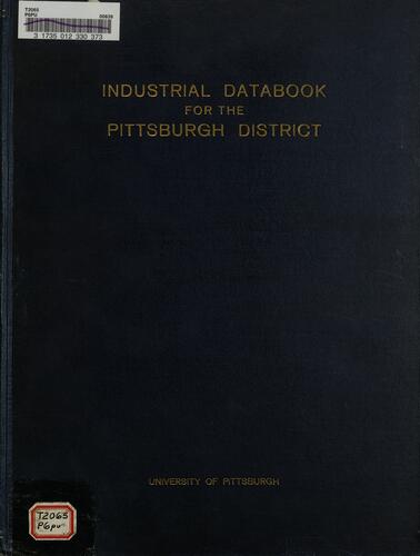Industrial Databook for the Pittsburgh district. Bureau of Business Research Statistical Handbooks, Number 2