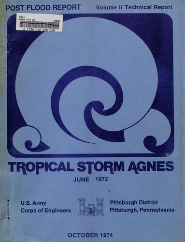Tropical Storm Agnes Post Flood Report, Volume II Technical Report, U.S. Army Corps of Engineers, Pittsburgh District