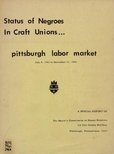 Status of Negroes in the Craft Unions…. Pittsburgh Labor market