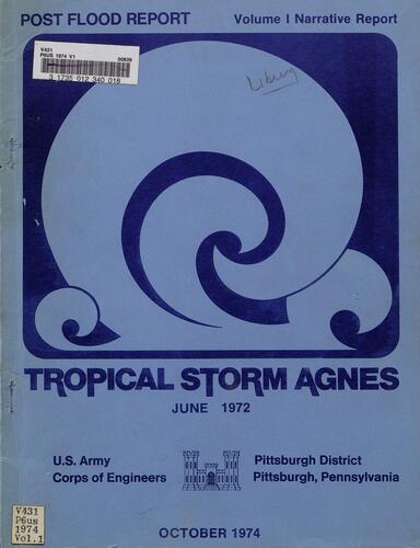Tropical Storm Agnes Post Flood Report, Volume I Narrative Report, U.S. Army Corps of Engineers, Pittsburgh District