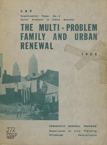 The Multi-Problem Family and Urban Renewal, Community Renewal Program