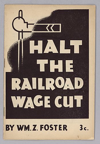 Halt The Railroad Wage Cut By William Z Foster Historic Pittsburgh